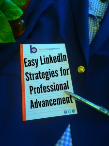 Easy LinkedIn Strategies for Professional Advancement