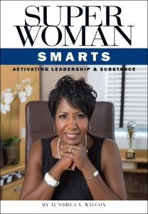 Superwoman Smarts: Activating Leadership & Substance