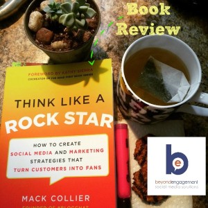 Book Review, Think Like a Rock Star by Mack Collier