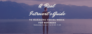 A Real Introvert's Guide to Managing Social Media for Business