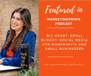 Big Heart, Small Budget_ Social Media for Nonprofits and Small Businesses_ M. Valentina Escobar-Gonzalez on Marketing Smarts [Podcast]