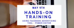 Hands-On Training Using Facebook Advertising Tool - Power Editor