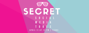 Secret Social Media Tools