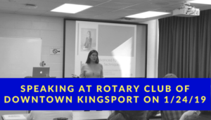 Speaking at Downtown Kingsport Noon Rotary on 1/24/19