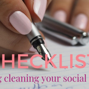 Go to Checklist: Spring Cleaning Your Social Media