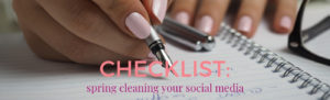 Go to Checklist: Spring Cleaning Your Social Media