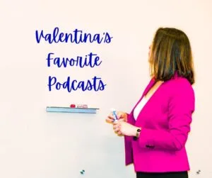 Read more about the article Valentina’s Favorite Podcasts