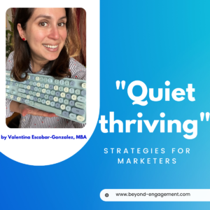 Quiet Thriving for Marketers