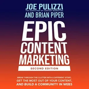 Read more about the article Book Review & Excerpts from Epic Content Marketing, the book from Brian W Piper and Joe Pulizzi