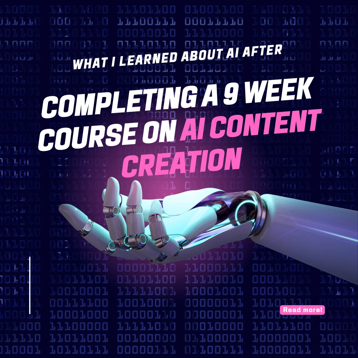 You are currently viewing What I learned about AI after completing a 9 week course on AI Content Creation