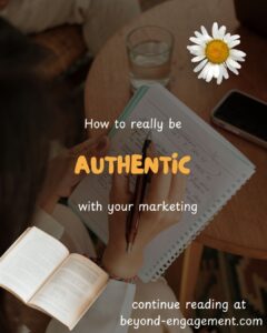 Read more about the article How to really be authentic with your marketing