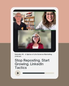 Read more about the article Featured in A Splice of Life Science Marketing podcast to discuss: Stop Reposting. Start Growing. LinkedIn Tactics