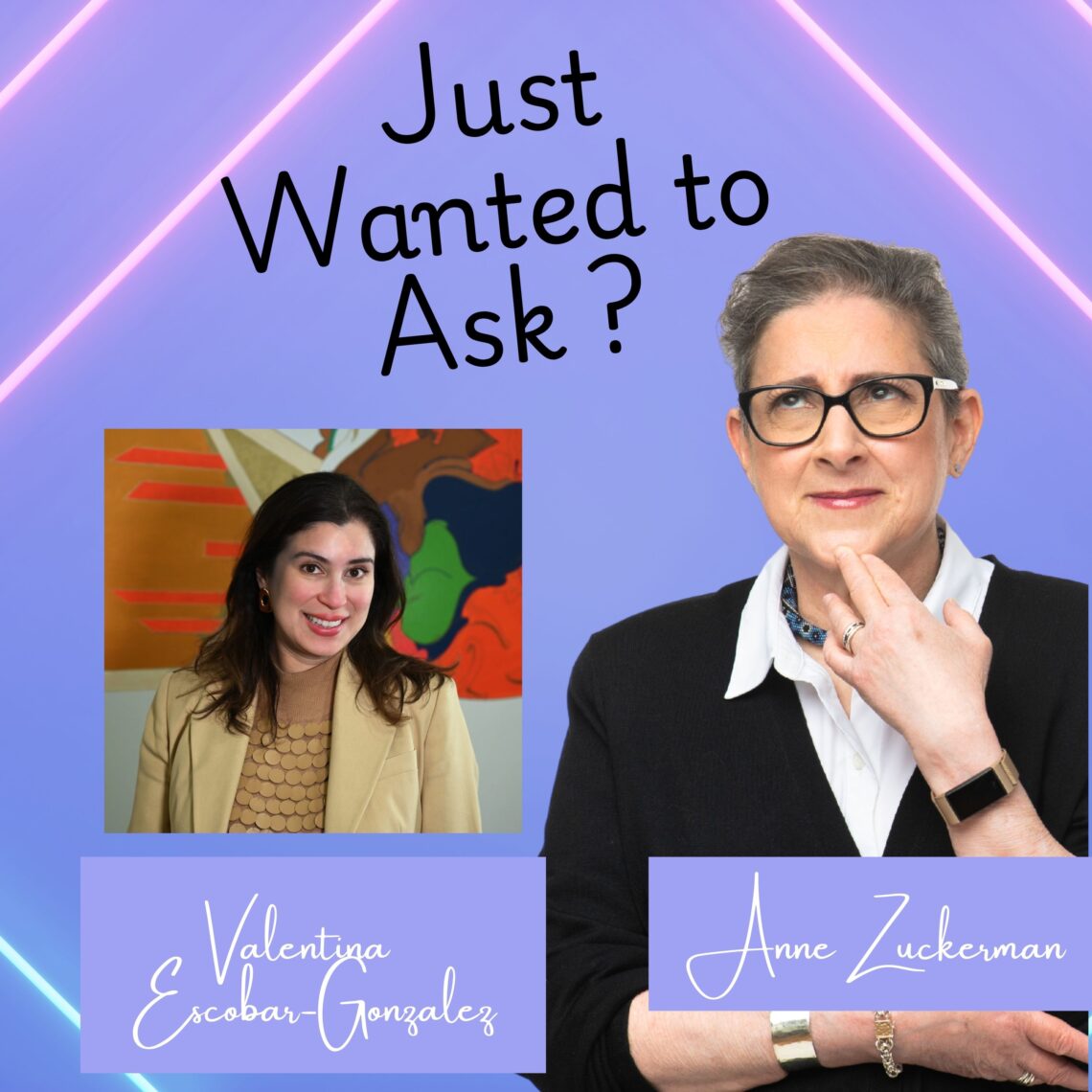 with podcast host Anne Zuckerman for her podcast Just Wanted to Ask Podcast, Valentina Escobar-Gonzalez with Beyond Engagement Social Media Solutions is held in Allentown, Easton, Bethlehem, PA.